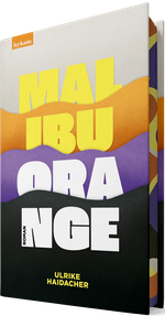 Malibu Orange Cover des Buches Malibu Orange (ISBN: 9783701183500)