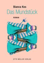 Das Mundstück Cover des Buches Das Mundstück (ISBN: 9783701312702)