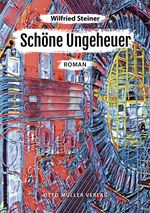 Schöne Ungeheuer Cover des Buches Schöne Ungeheuer (ISBN: 9783701312924)