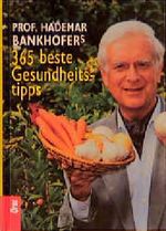 365 beste Gesundheitstipps Cover des Buches 365 beste Gesundheitstipps (ISBN: 9783701504312)
