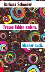 Frauen fühlen anders. Männer auch. Cover des Buches Frauen fühlen anders. Männer auch. (ISBN: 9783701505470)