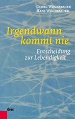 Irgendwann kommt nie Cover des Buches Irgendwann kommt nie (ISBN: 9783701505784)