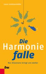 Die Harmoniefalle Cover des Buches Die Harmoniefalle (ISBN: 9783701505869)