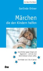 Märchen, die den Kindern helfen Cover des Buches Märchen, die den Kindern helfen (ISBN: 9783701506385)