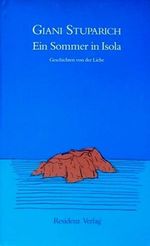 Ein Sommer in Isola. Geschichten von der Liebe Cover des Buches Ein Sommer in Isola. Geschichten von der Liebe (ISBN: 9783701706884)