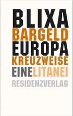 Europa kreuzweise Cover des Buches Europa kreuzweise (ISBN: 9783701715008)