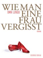 Wie man eine Frau vergisst Cover des Buches Wie man eine Frau vergisst (ISBN: 9783701715435)