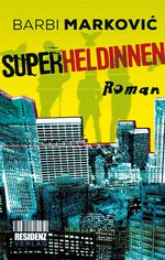 Superheldinnen Cover des Buches Superheldinnen (ISBN: 9783701716623)