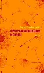 Löwenzahnwirbelsturm in Orange Cover des Buches Löwenzahnwirbelsturm in Orange (ISBN: 9783701716913)