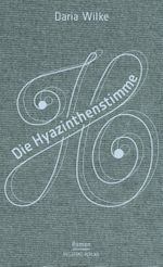 Die Hyazinthenstimme Cover des Buches Die Hyazinthenstimme (ISBN: 9783701717200)