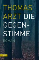 Die Gegenstimme Cover des Buches Die Gegenstimme (ISBN: 9783701717361)
