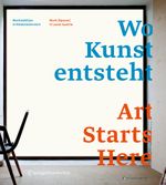 Wo Kunst entsteht. Art Starts Here Cover des Buches Wo Kunst entsteht. Art Starts Here (ISBN: 9783701733576)