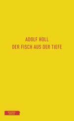 Der Fisch aus der Tiefe Cover des Buches Der Fisch aus der Tiefe (ISBN: 9783701735433)