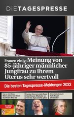 Die besten Tagespresse-Meldungen 2022 Cover des Buches Die besten Tagespresse-Meldungen 2022 (ISBN: 9783701735686)