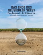 Das Ende des Neusiedler Sees? Cover des Buches Das Ende des Neusiedler Sees? (ISBN: 9783701735761)