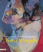 Franz Wiegele Cover des Buches Franz Wiegele (ISBN: 9783701735914)