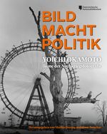 BILD MACHT POLITIK Cover des Buches BILD MACHT POLITIK (ISBN: 9783701736041)