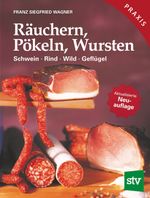 Räuchern, Pökeln, Wursten Cover des Buches Räuchern, Pökeln, Wursten (ISBN: 9783702011970)
