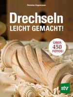 Drechseln leicht gemacht! Cover des Buches Drechseln leicht gemacht! (ISBN: 9783702012342)