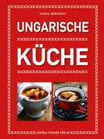 Ungarische Küche Cover des Buches Ungarische Küche (ISBN: 9783702014179)