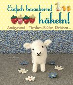 Einfach bezaubernd häkeln! Cover des Buches Einfach bezaubernd häkeln! (ISBN: 9783702014759)