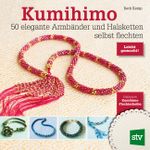 Kumihimo Cover des Buches Kumihimo (ISBN: 9783702015459)