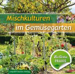 Mischkulturen im Gemüsegarten Cover des Buches Mischkulturen im Gemüsegarten (ISBN: 9783702016531)