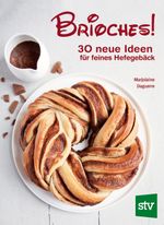 Brioches! Cover des Buches Brioches! (ISBN: 9783702017071)