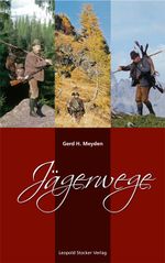 Jägerwege Cover des Buches Jägerwege (ISBN: 9783702019075)