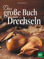 Das große Buch vom Drechseln Cover des Buches Das große Buch vom Drechseln (ISBN: 9783702020132)