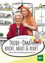 Trude-Oma kocht, backt & redet Cover des Buches Trude-Oma kocht, backt & redet (ISBN: 9783702020828)