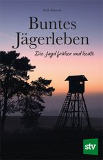 Buntes Jägerleben Cover des Buches Buntes Jägerleben (ISBN: 9783702020897)