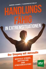 Handlungsfähig in Extremsituationen Cover des Buches Handlungsfähig in Extremsituationen (ISBN: 9783702021023)