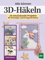 Alle können 3D-Häkeln Cover des Buches Alle können 3D-Häkeln (ISBN: 9783702021108)