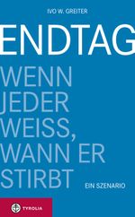 Endtag Cover des Buches Endtag (ISBN: 9783702232047)