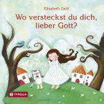 Wo versteckst du dich, lieber Gott? Cover des Buches Wo versteckst du dich, lieber Gott? (ISBN: 9783702232511)