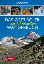 Das Osttiroler Vier-Jahreszeiten-Wanderbuch Cover des Buches Das Osttiroler Vier-Jahreszeiten-Wanderbuch (ISBN: 9783702234447)