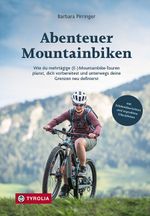 Abenteuer Mountainbiken Cover des Buches Abenteuer Mountainbiken (ISBN: 9783702239329)