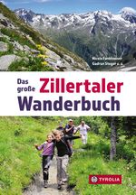 Das große Zillertaler Wanderbuch Cover des Buches Das große Zillertaler Wanderbuch (ISBN: 9783702239336)