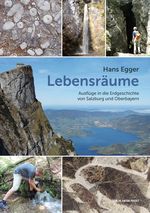 Lebensräume: Ausflüge in die Erdgeschichte von Salzburg und Oberbayern Cover des Buches Lebensräume: Ausflüge in die Erdgeschichte von Salzburg und Oberbayern (ISBN: 9783702508708)