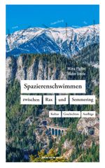 Spazierenschwimmen zwischen Rax und Semmering Cover des Buches Spazierenschwimmen zwischen Rax und Semmering (ISBN: 9783702510817)