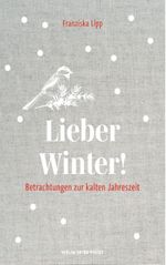 Lieber Winter! Cover des Buches Lieber Winter! (ISBN: 9783702510916)