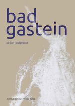 Bad Gastein Cover des Buches Bad Gastein (ISBN: 9783702511883)