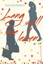 Lang soll sie leben Cover des Buches Lang soll sie leben (ISBN: 9783702658786)