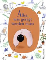 Alles, was gesagt werden muss Cover des Buches Alles, was gesagt werden muss (ISBN: 9783702659615)