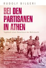 Bei den Partisanen in Athen Cover des Buches Bei den Partisanen in Athen (ISBN: 9783703065859)
