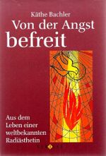 Von der Angst befreit: Aus dem Leben einer weltbekannten Radiästhetin Cover des Buches Von der Angst befreit: Aus dem Leben einer weltbekannten Radiästhetin (ISBN: 9783705853935)