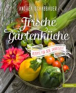 Frische Gartenküche Cover des Buches Frische Gartenküche (ISBN: 9783706625296)