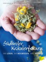 Südtiroler Kräuterfrauen Cover des Buches Südtiroler Kräuterfrauen (ISBN: 9783706625364)
