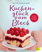 Kuchenglück vom Blech Cover des Buches Kuchenglück vom Blech (ISBN: 9783706625982)